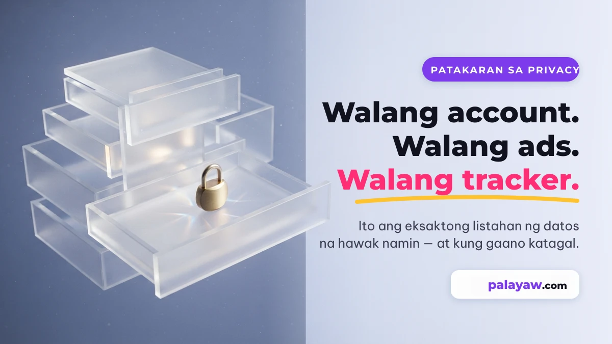 Patakaran sa privacy ng Palayaw.com — walang account, walang ads, walang tracker