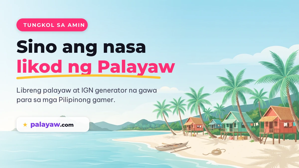 Tungkol sa Palayaw.com, ang libreng palayaw at IGN generator para sa mga Pilipinong gamer