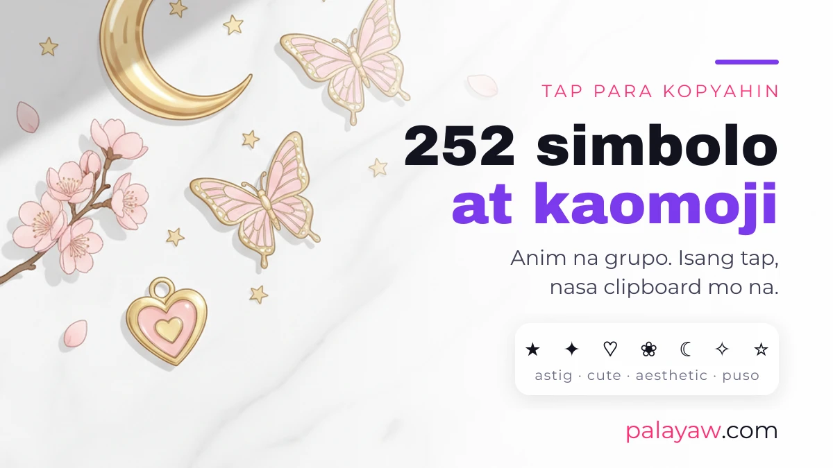 Dalawang daan at limampu't dalawang simbolo at kaomoji na pwedeng kopyahin para sa palayaw at IGN