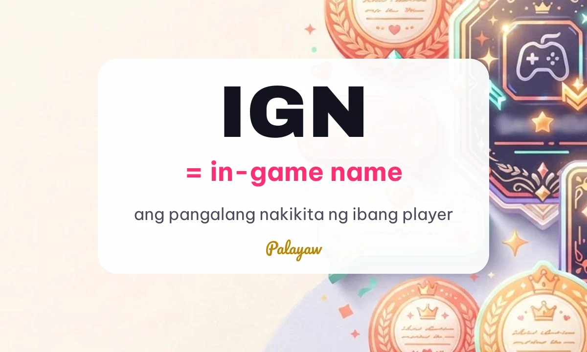 IGN meaning: IGN means in-game name, the name other players see in a game